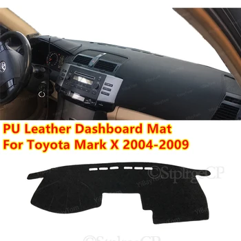 Pentru Toyota Mark X 2004-2009 X120 Piele PU, Anti-alunecare tabloul de Bord Masina Capac Mat Umbra Soare Pad Panoului de Covoare Accesorii