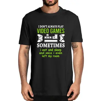 Unisex eu nu Joc Mereu Jocuri Video, Uneori, Mănânc Și Dorm Amuzant Bărbați Bumbac cu Maneci Scurte T-Shirt Femei Tee Cadouri