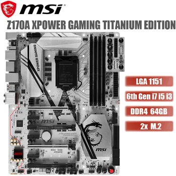 Placa de baza MSI Z170A XPOWER JOCURI TITAN EDIȚIE LGA1151 DDR4 6 64gb USB3.1 PCI-EX16 M. 2 Desktop Intel Z170 Mianboard Folosit