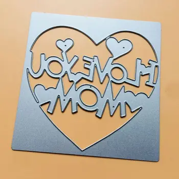 Te Iubesc Mama Tăiere de Metal Moare Stencil Scrapbooking DIY Album Timbru Carte de Hârtie Relief Decor Ambarcațiunile de Noi Moare pentru 2020